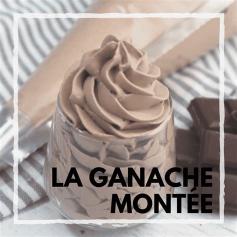 Infographie comparant la texture et les usages de la ganache classique et de la ganache montée