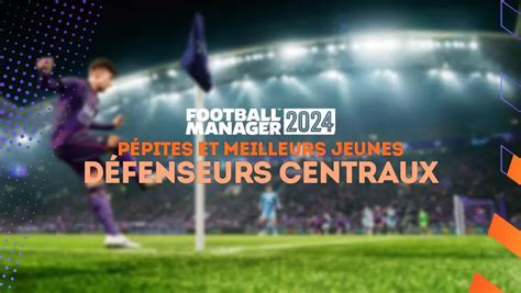 Carte des meilleurs jeunes défenseurs par poste
