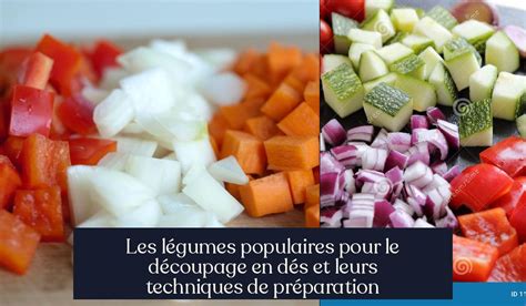 Préparation des légumes coupés en tranches et bouquets