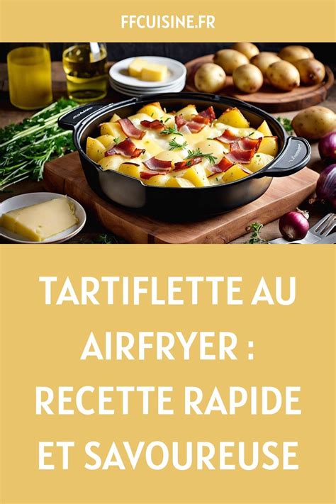détails astuces cuisson tartiflette
