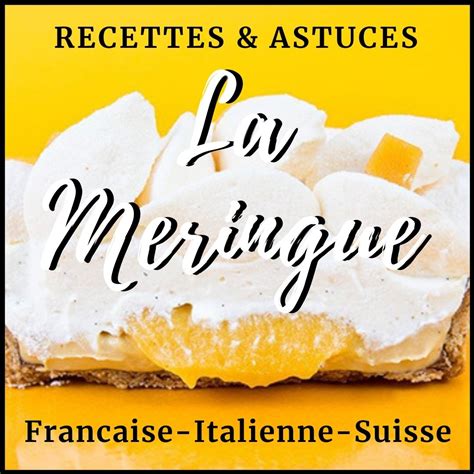 infographie: Proportions et températures des 3 meringues (française, suisse, italienne)