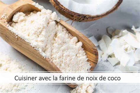 Noix de coco fraîche et farine de coco