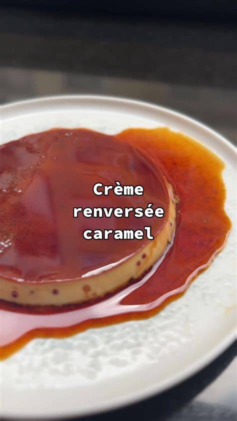 Infographie: Étapes clés pour une crème renversée parfaite (caramel, bain-marie, démoulage)