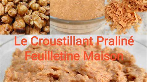croquant croustillant feuilletine et praliné