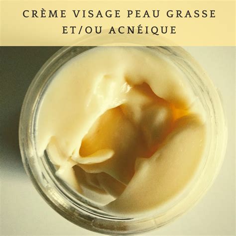 recette crème peau grasse